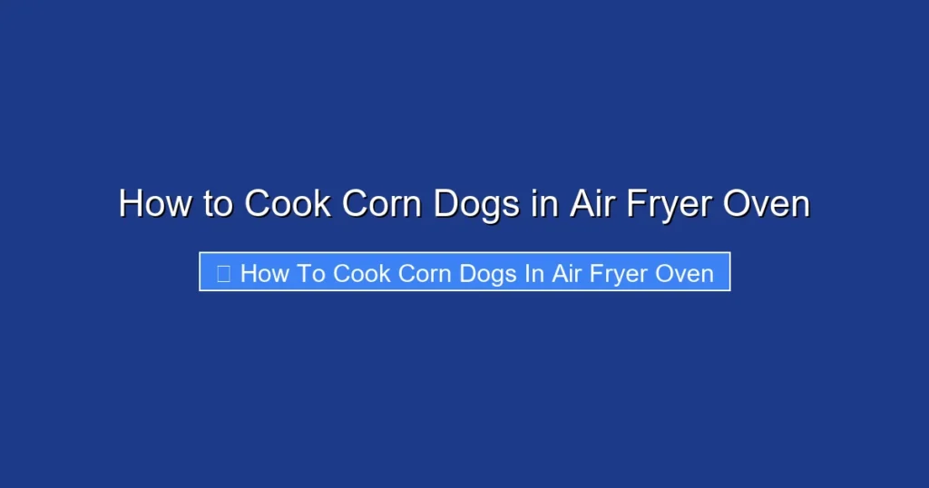 How to Cook Corn Dogs in Air Fryer Oven