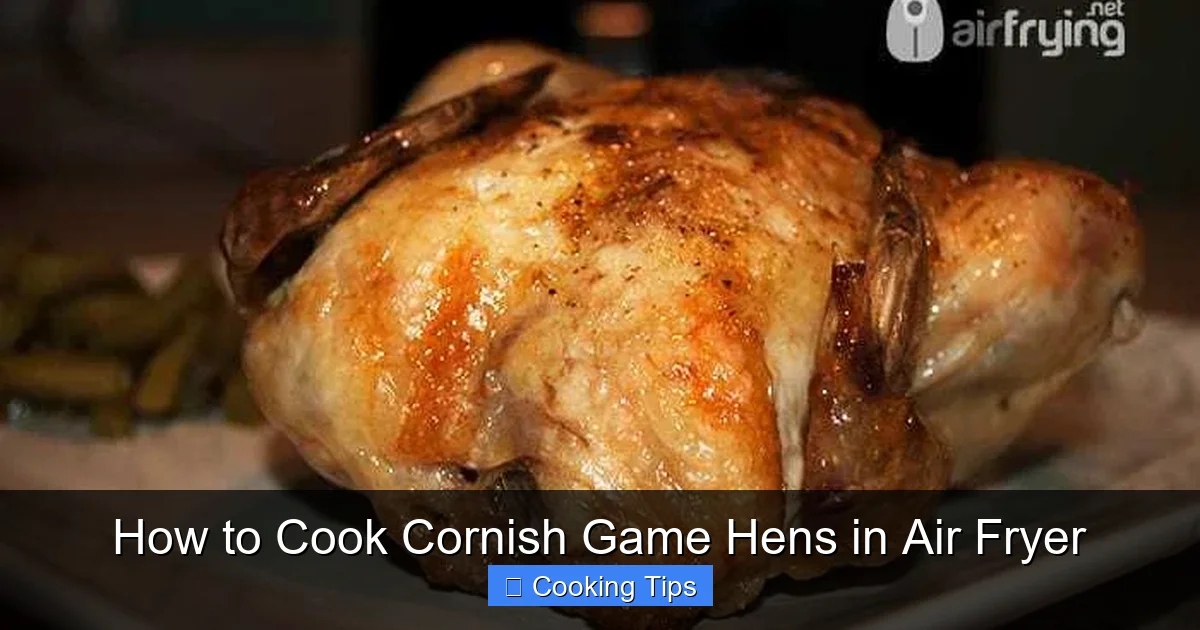 How to Cook Cornish Game Hens in Air Fryer