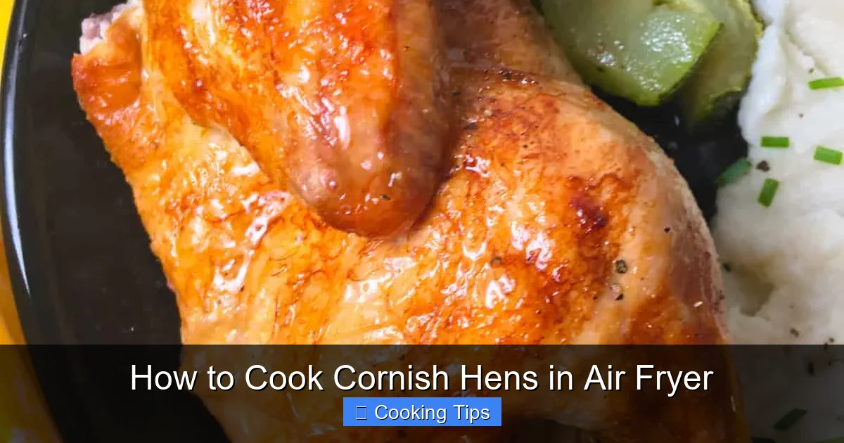 How to Cook Cornish Hens in Air Fryer