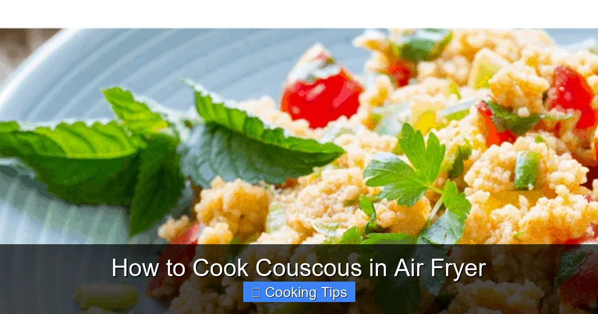 How to Cook Couscous in Air Fryer