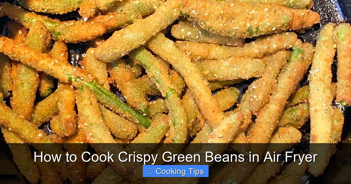 How to Cook Crispy Green Beans in Air Fryer