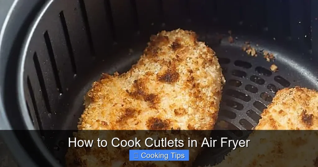 How to Cook Cutlets in Air Fryer
