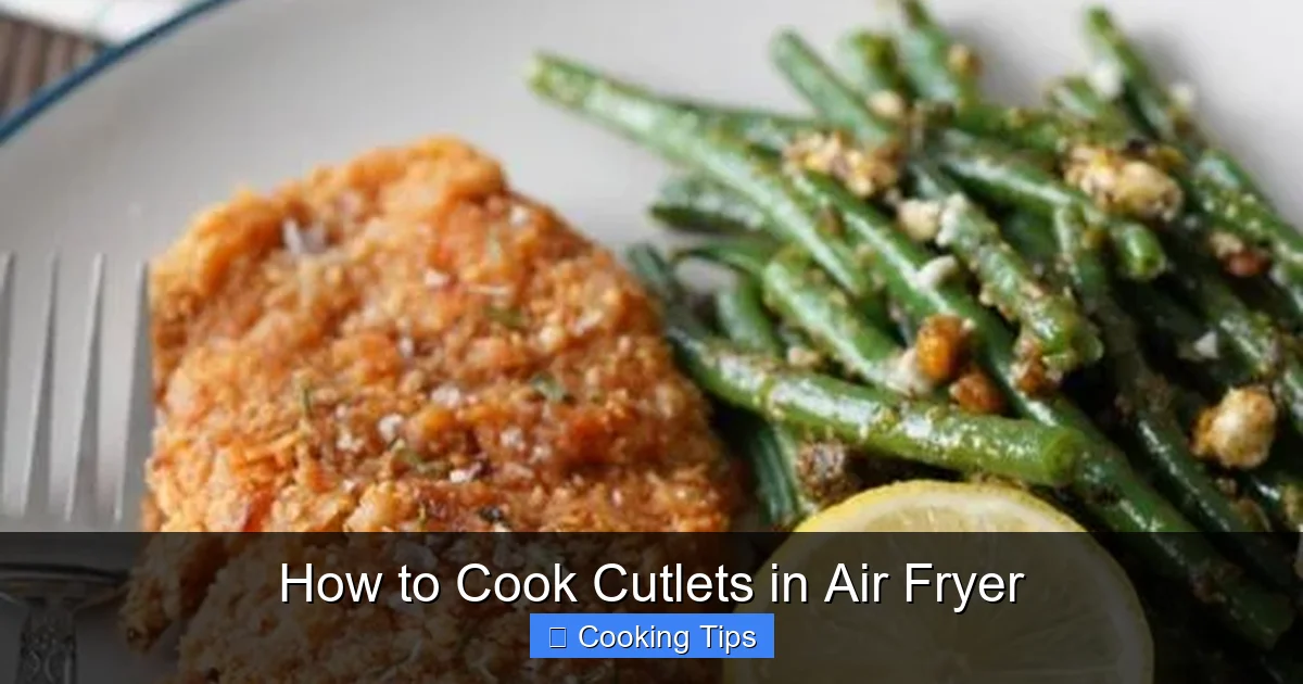 How to Cook Cutlets in Air Fryer