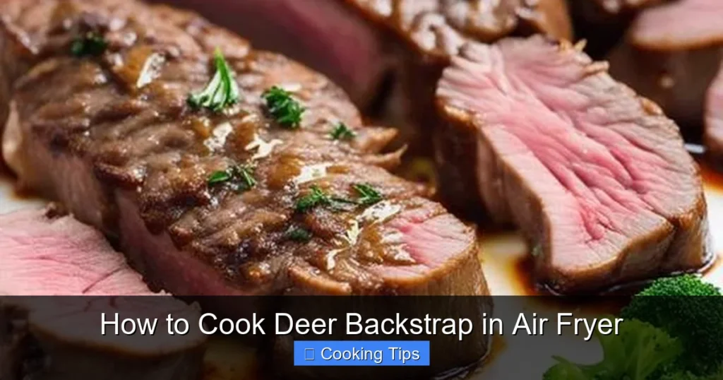 How to Cook Deer Backstrap in Air Fryer