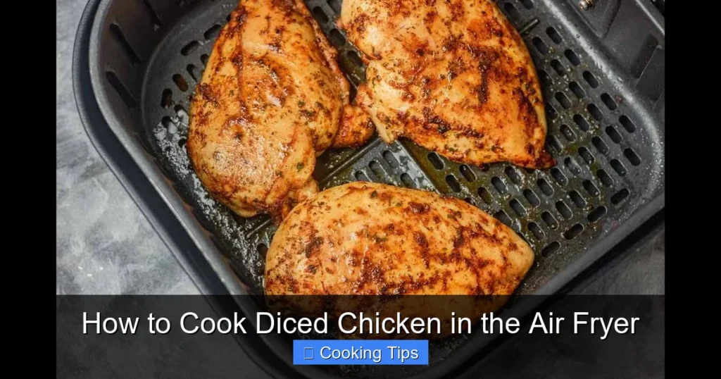 How to Cook Diced Chicken in the Air Fryer