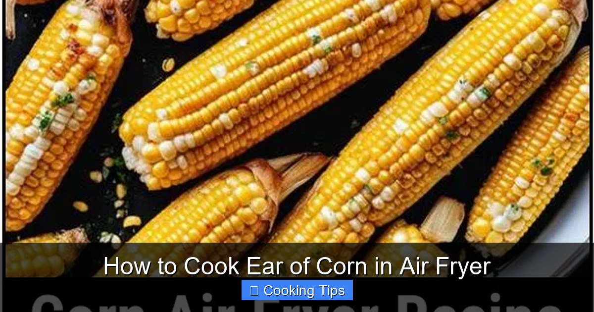 How to Cook Ear of Corn in Air Fryer