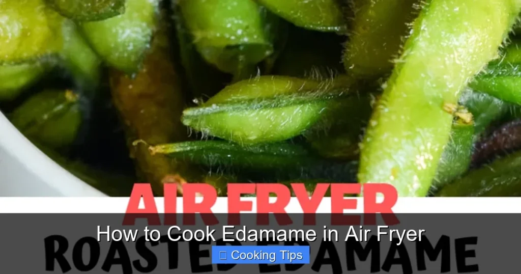 How to Cook Edamame in Air Fryer