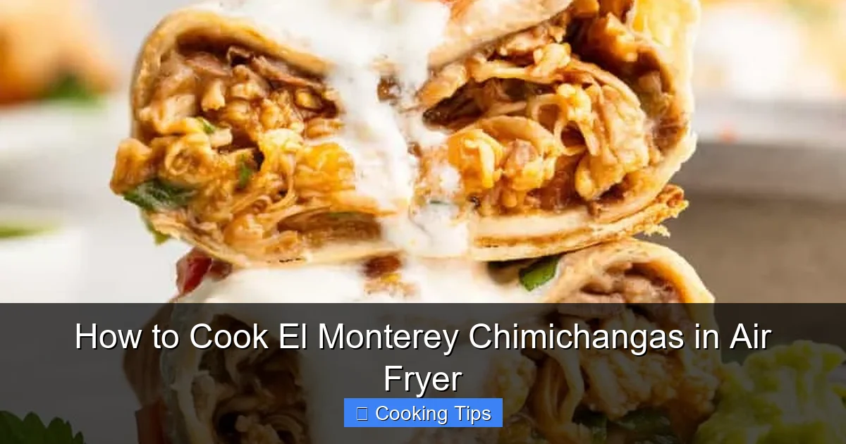How to Cook El Monterey Chimichangas in Air Fryer
