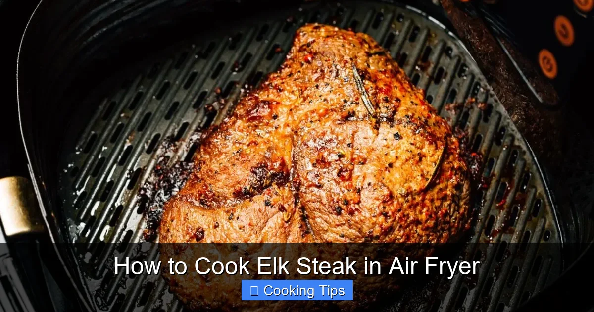 How to Cook Elk Steak in Air Fryer