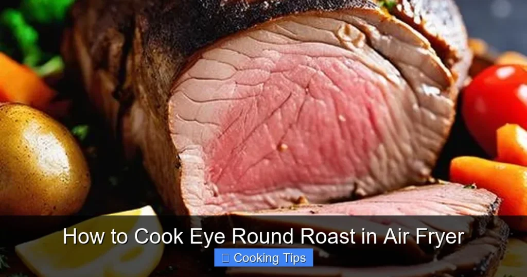 How to Cook Eye Round Roast in Air Fryer