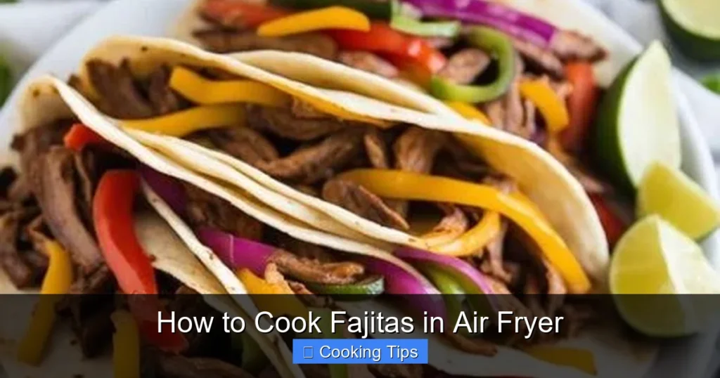 How to Cook Fajitas in Air Fryer