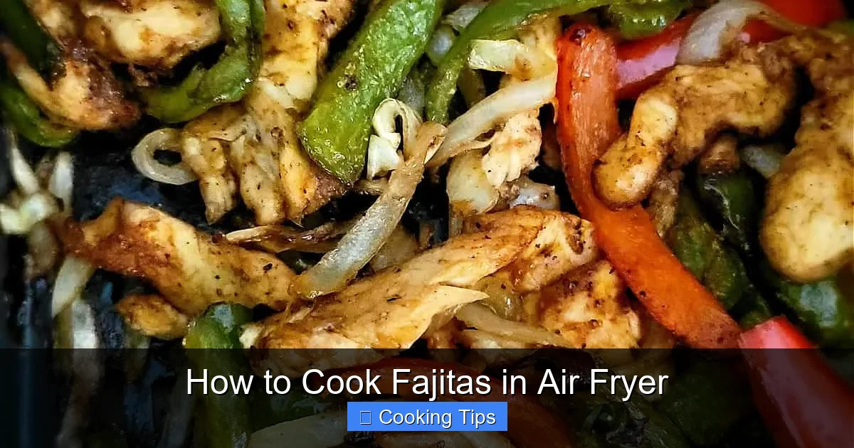 How to Cook Fajitas in Air Fryer
