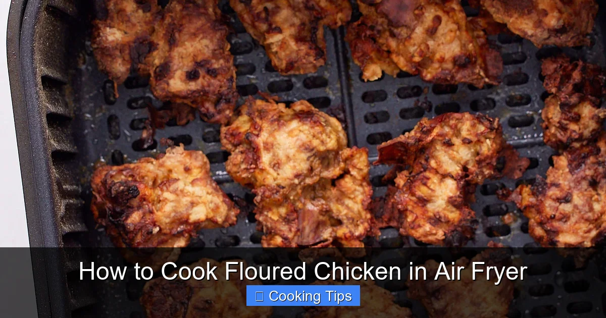 How to Cook Floured Chicken in Air Fryer