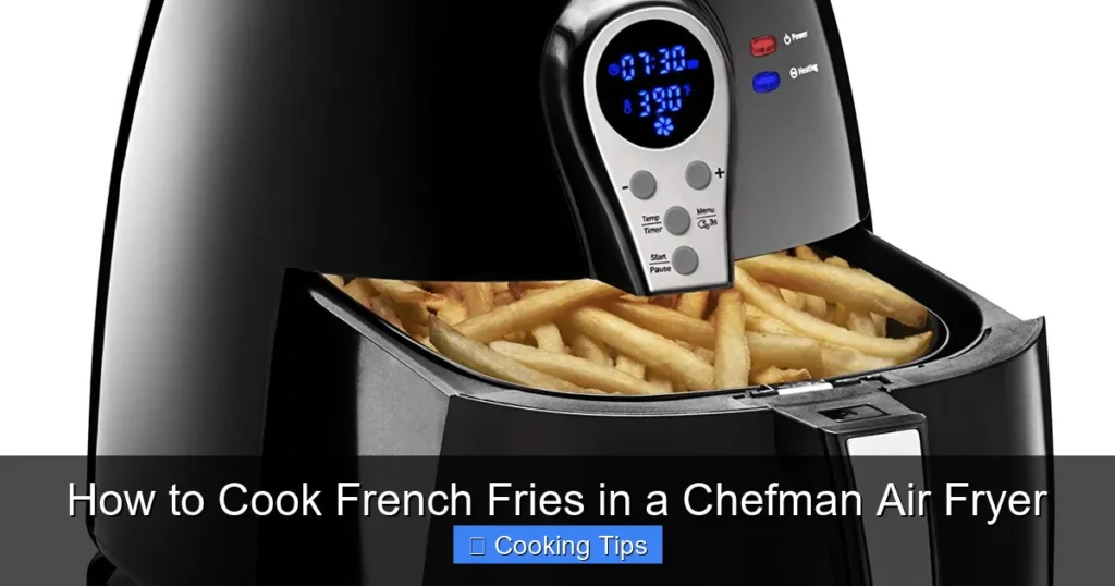 How to Cook French Fries in a Chefman Air Fryer