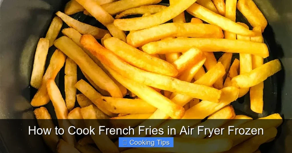 How to Cook French Fries in Air Fryer Frozen