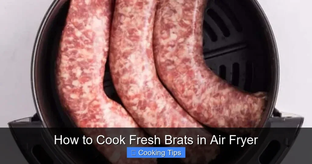 How to Cook Fresh Brats in Air Fryer
