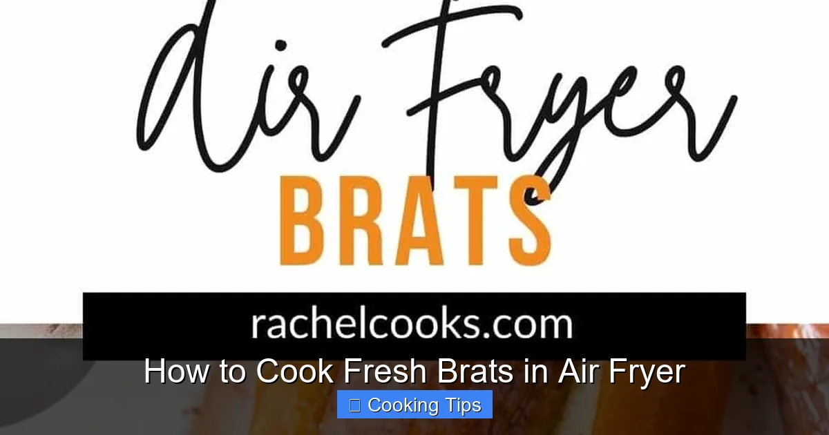 How to Cook Fresh Brats in Air Fryer