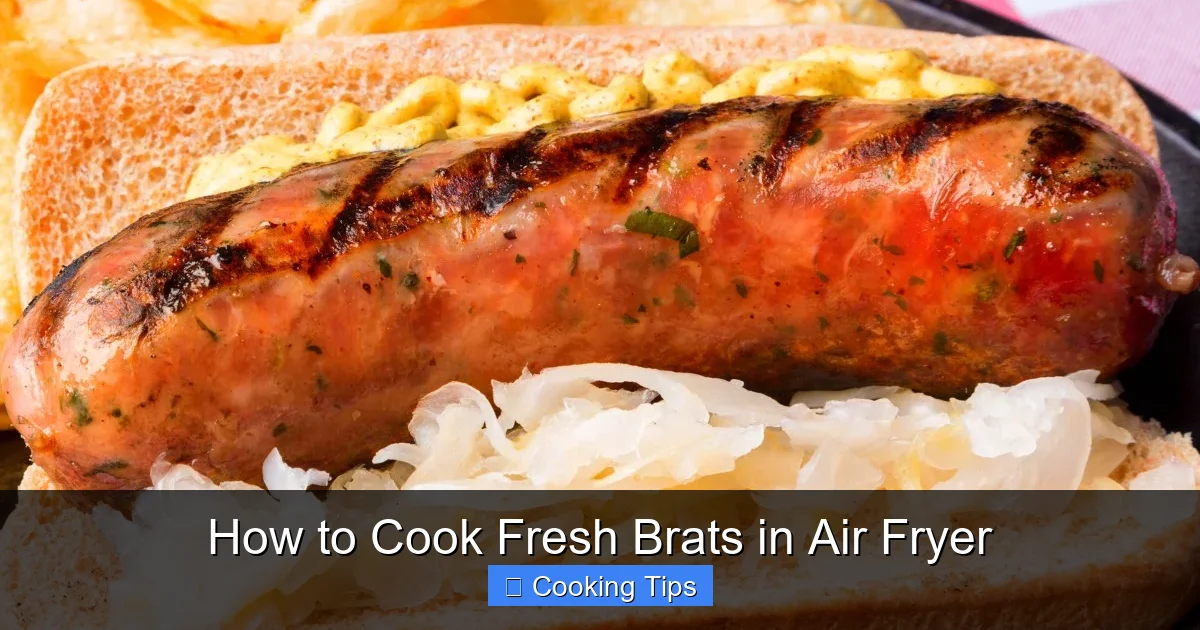How to Cook Fresh Brats in Air Fryer