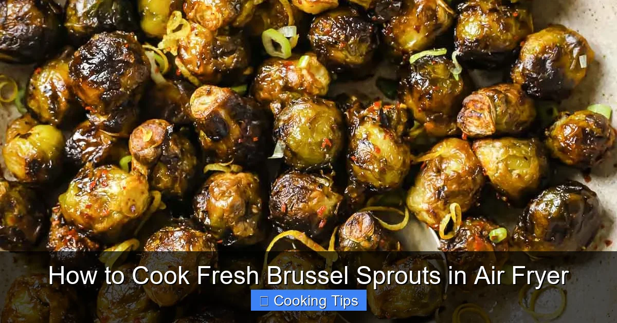 How to Cook Fresh Brussel Sprouts in Air Fryer