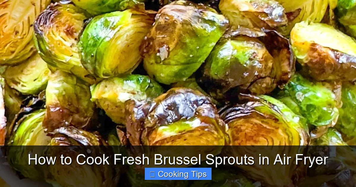 How to Cook Fresh Brussel Sprouts in Air Fryer