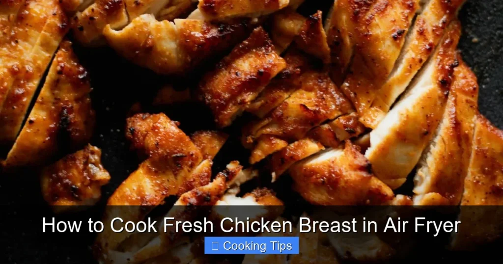 How to Cook Fresh Chicken Breast in Air Fryer