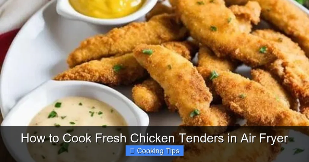 How to Cook Fresh Chicken Tenders in Air Fryer