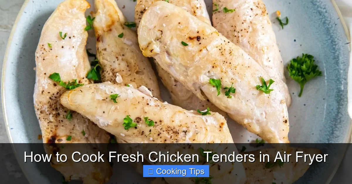 How to Cook Fresh Chicken Tenders in Air Fryer