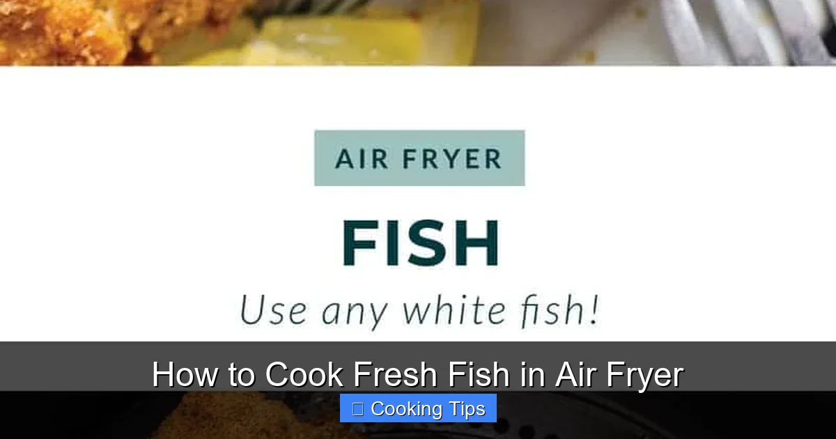 How to Cook Fresh Fish in Air Fryer