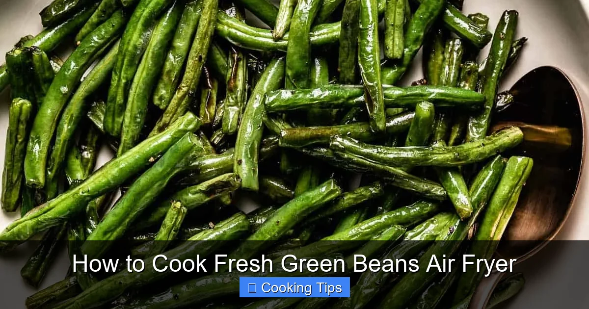 How to Cook Fresh Green Beans Air Fryer