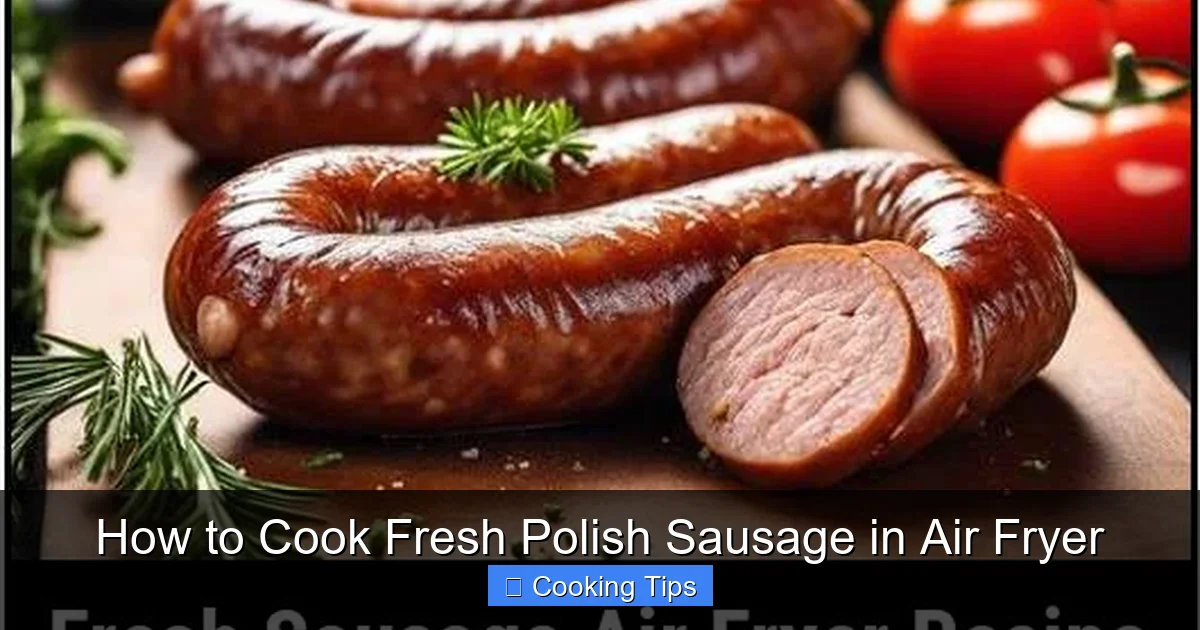 How to Cook Fresh Polish Sausage in Air Fryer