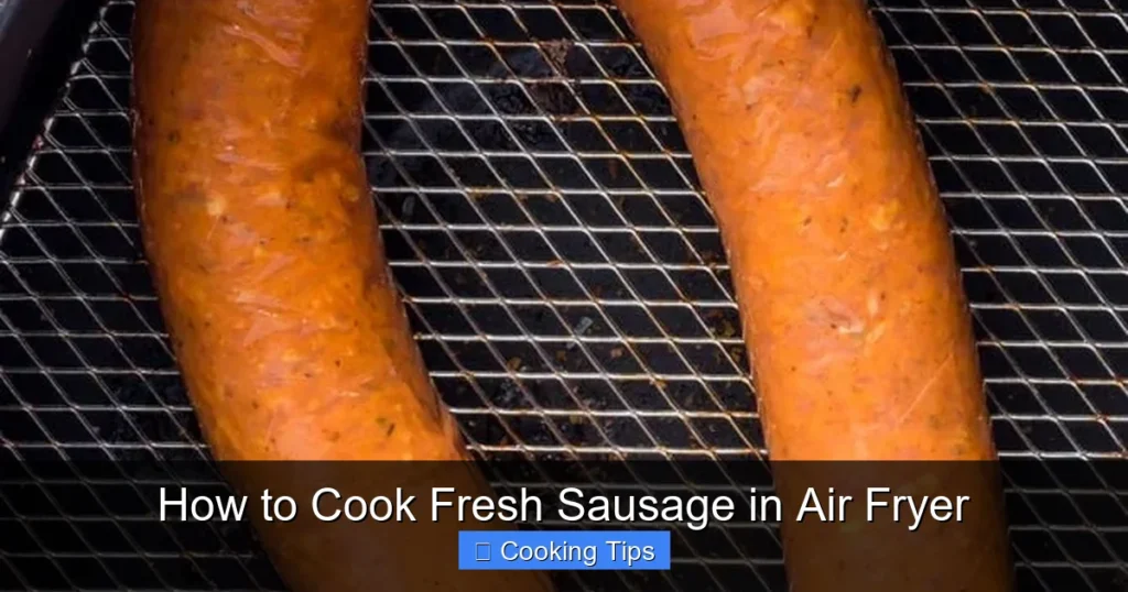 How to Cook Fresh Sausage in Air Fryer