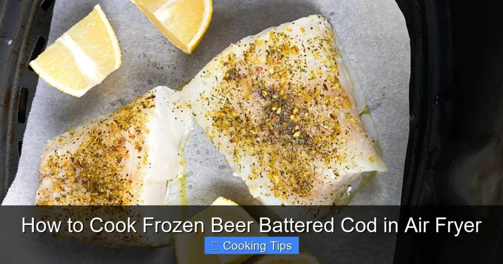 How to Cook Frozen Beer Battered Cod in Air Fryer