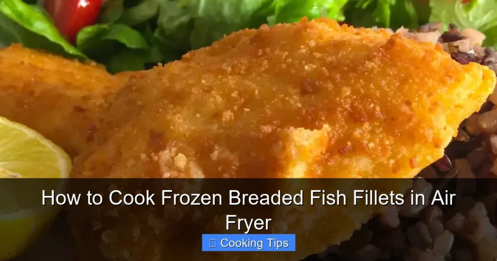 How to Cook Frozen Breaded Fish Fillets in Air Fryer