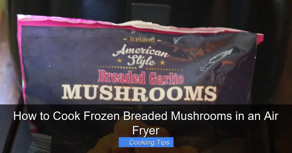 How to Cook Frozen Breaded Mushrooms in an Air Fryer