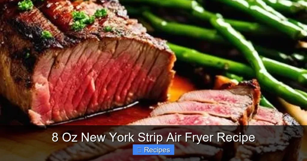 8 Oz New York Strip Air Fryer Recipe