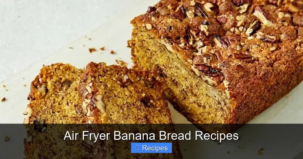 Air Fryer Banana Bread Recipes