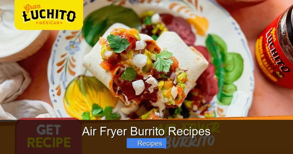 Air Fryer Burrito Recipes