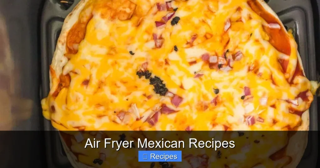 Air Fryer Mexican Recipes