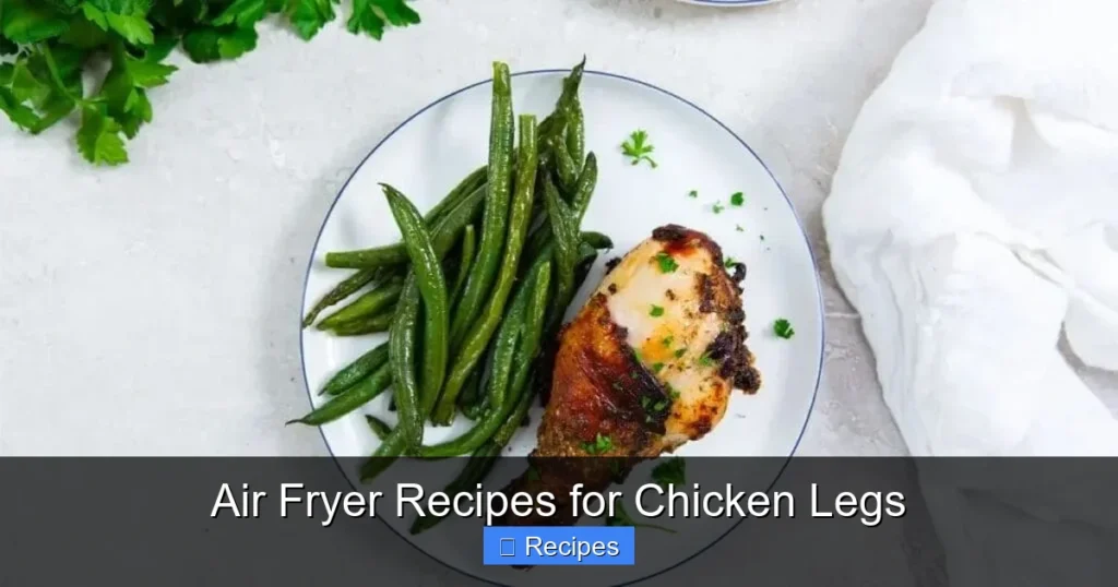 Air Fryer Recipes for Chicken Legs