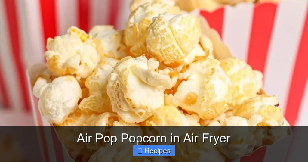 Air Pop Popcorn in Air Fryer