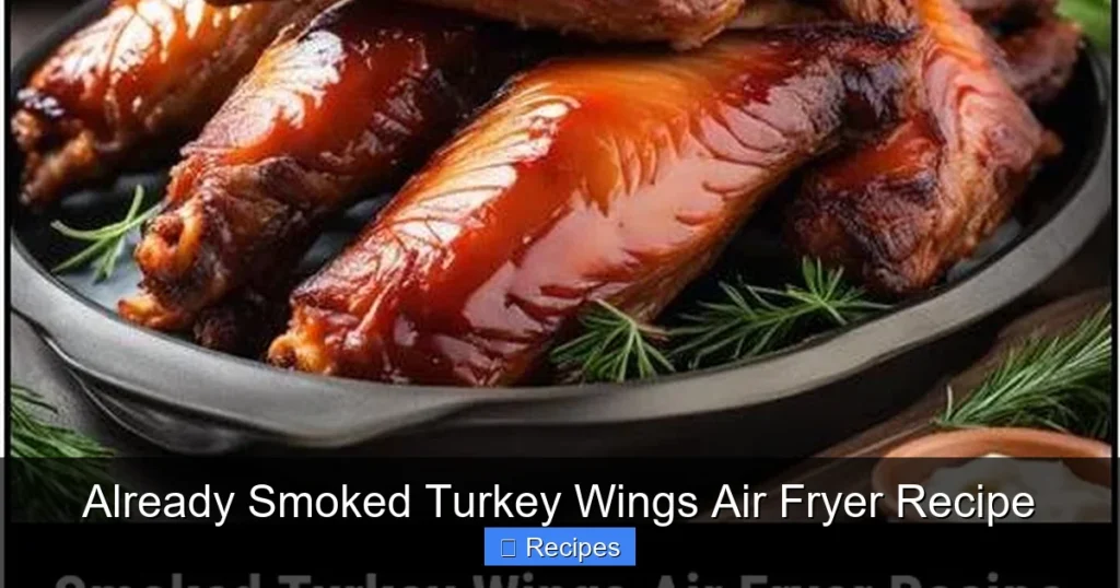 Already Smoked Turkey Wings Air Fryer Recipe