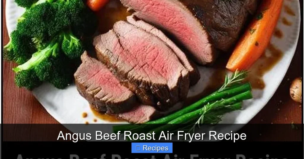 Angus Beef Roast Air Fryer Recipe