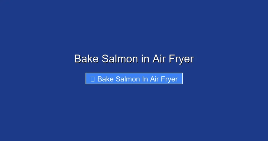 Bake Salmon in Air Fryer
