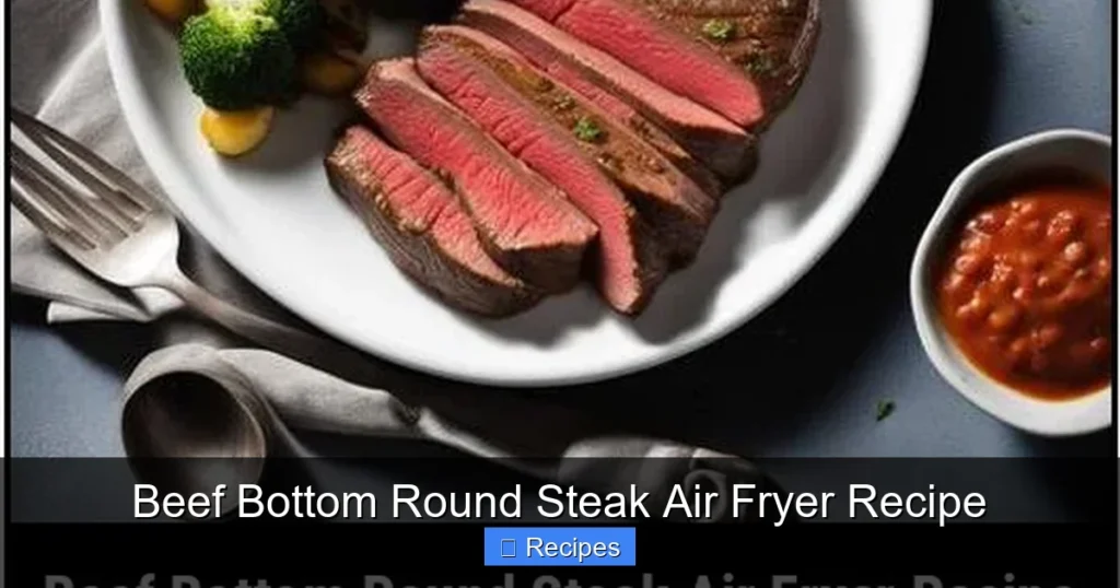 Beef Bottom Round Steak Air Fryer Recipe