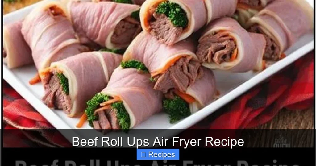 Beef Roll Ups Air Fryer Recipe