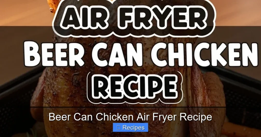 Beer Can Chicken Air Fryer Recipe