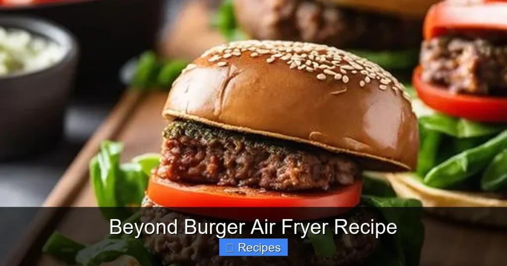Beyond Burger Air Fryer Recipe