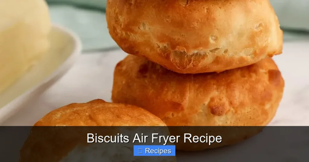 Biscuits Air Fryer Recipe