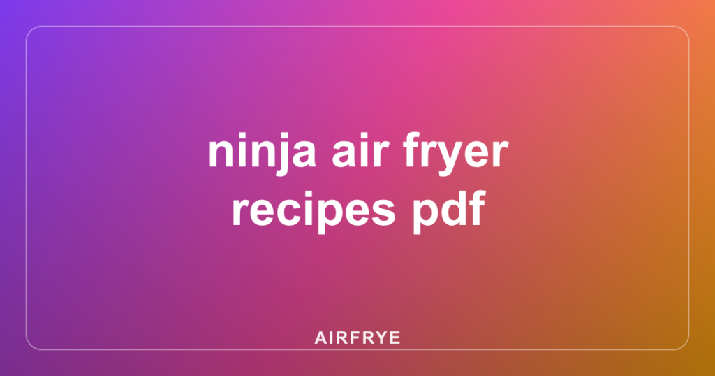 ninja air fryer recipes pdf